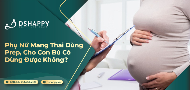 Phụ Nữ Mang Thai Dùng Prep, Cho Con Bú Có Dùng Được Không? 5 Phụ nữ mang thai dùng prep có được không?