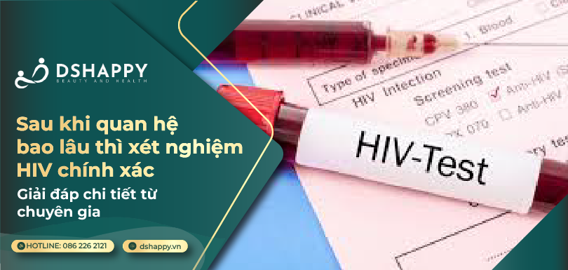 Sau khi quan hệ bao lâu thì xét nghiệm HIV chính xác? Giải đáp chi tiết từ chuyên gia 2 Sau khi quan hệ bao lâu thì xét nghiệm HIV chính xác?